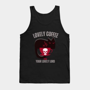 Lovely Coffee From Your Lovely Lord Tank Top